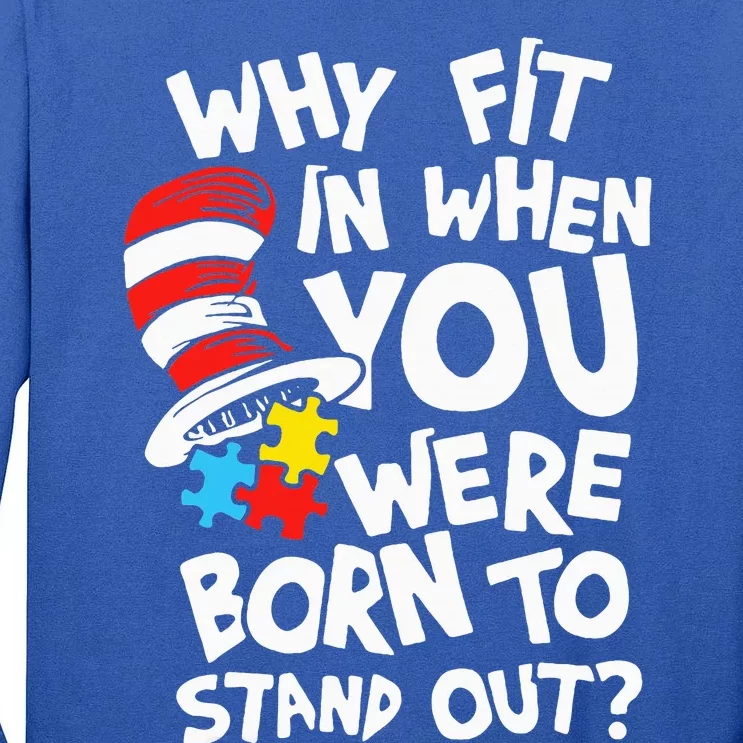 Why Fit In When You Were Born To Stand Out Tall Long Sleeve T-Shirt