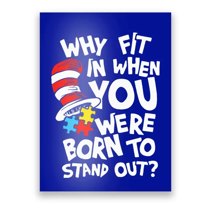 Why Fit In When You Were Born To Stand Out Poster