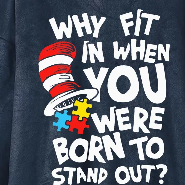 Why Fit In When You Were Born To Stand Out Hooded Wearable Blanket