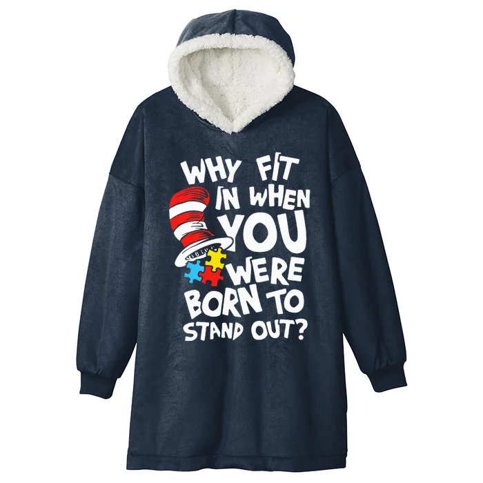 Why Fit In When You Were Born To Stand Out Hooded Wearable Blanket