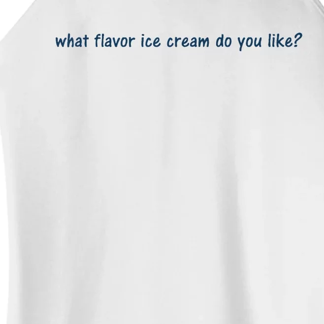 What Flavor Ice Cream Do You Like Funny Saying Women’s Perfect Tri Rocker Tank