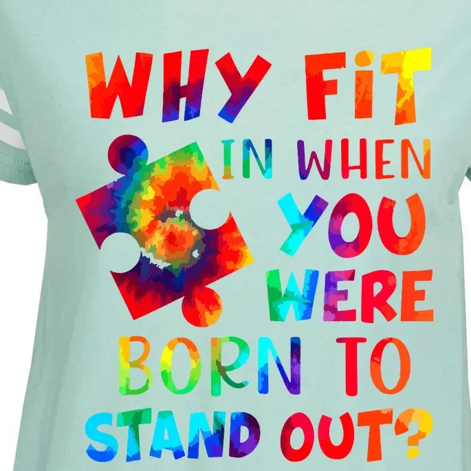 Why Fit In When You Were Born To Stand Out Autism Awareness Enza Ladies Jersey Football T-Shirt