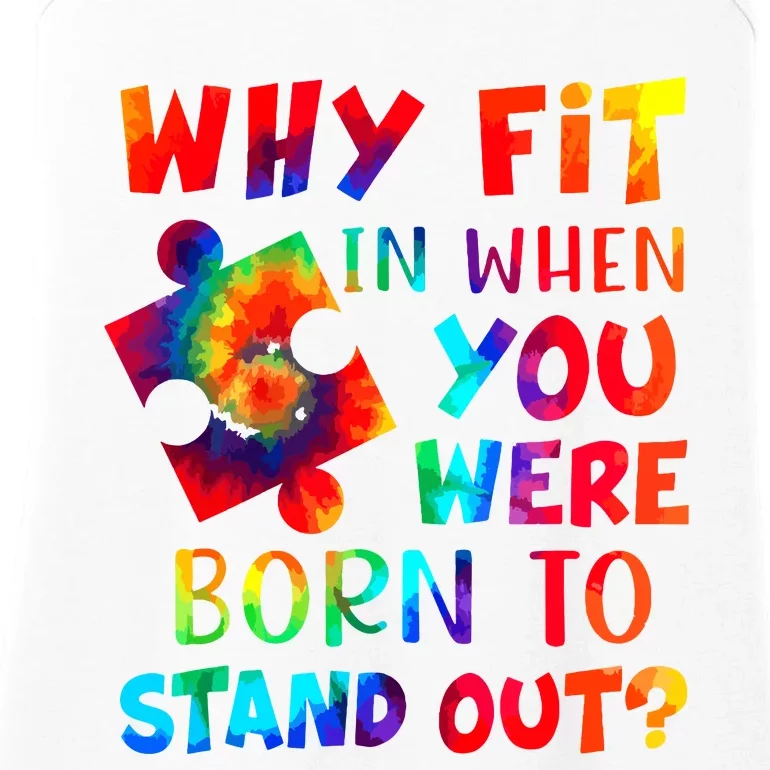 Why Fit In When You Were Born To Stand Out Autism Awareness Ladies Essential Tank