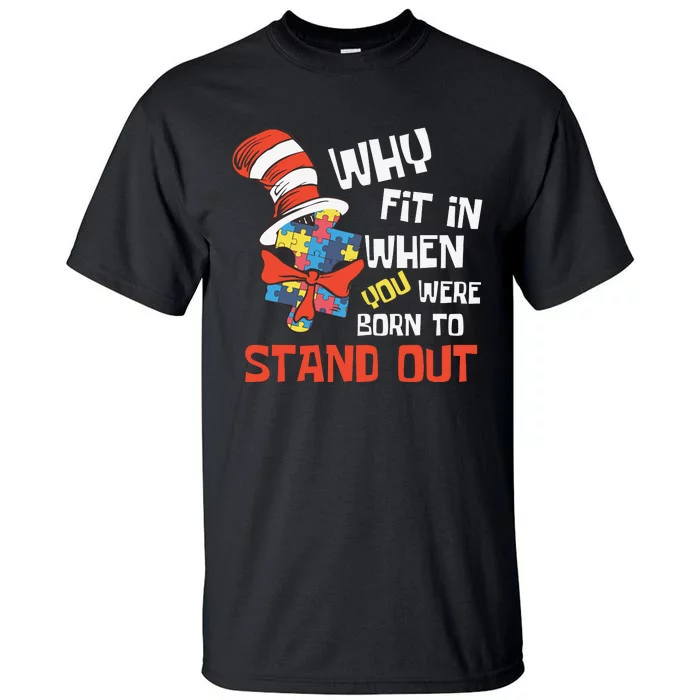 Why Fit In Autism Awareness Tall T-Shirt