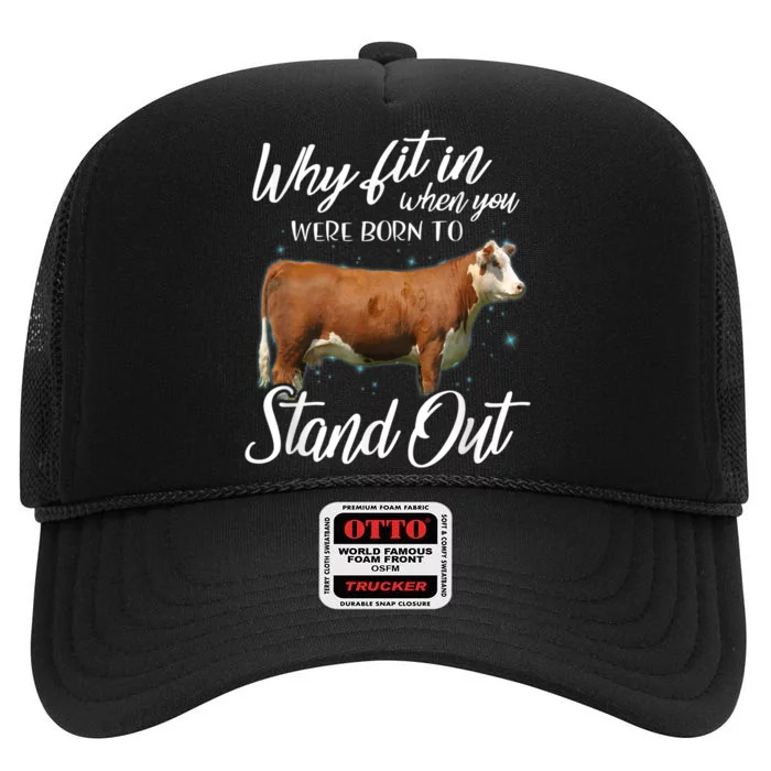 Why Fit In When You Were Born To Stand Out Hereford Cattle High Crown Mesh Trucker Hat