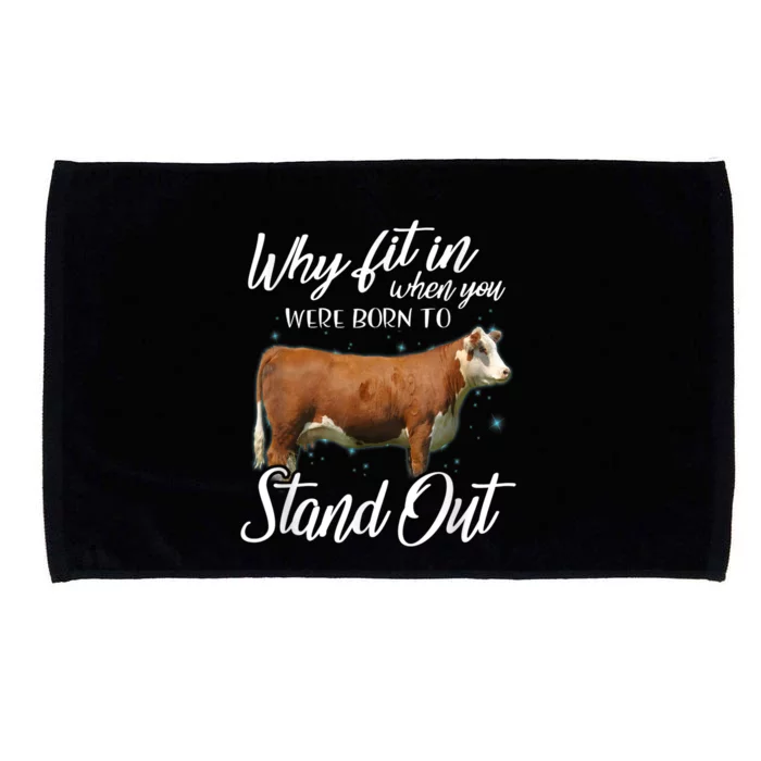 Why Fit In When You Were Born To Stand Out Hereford Cattle Microfiber Hand Towel