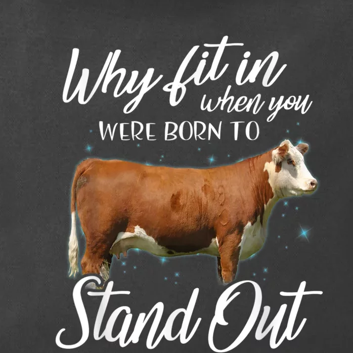 Why Fit In When You Were Born To Stand Out Hereford Cattle Zip Tote Bag