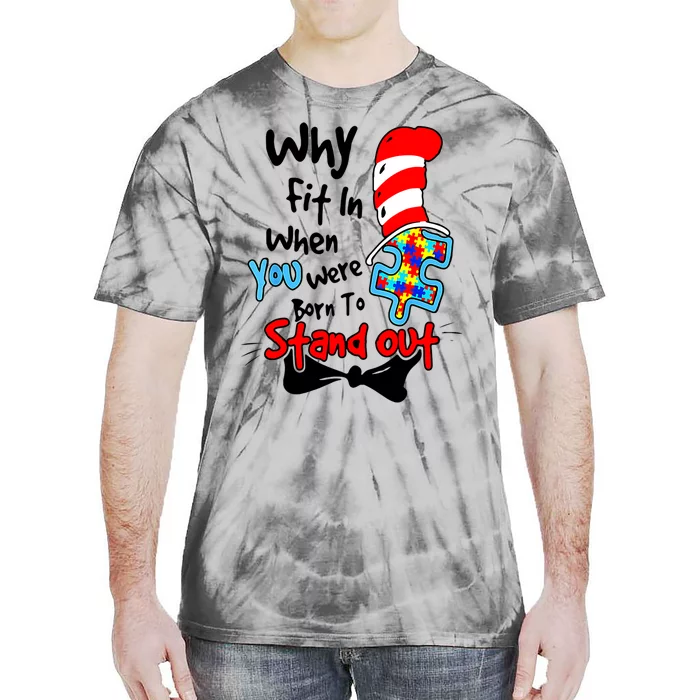 Why Fit In Autism Awareness Doctor Teacher Cat In Hat Book Tie-Dye T-Shirt