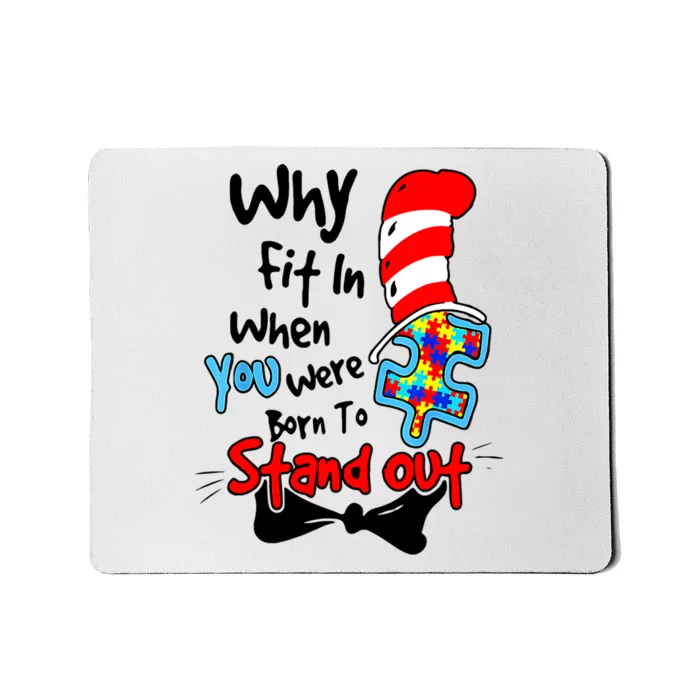 Why Fit In Autism Awareness Doctor Teacher Cat In Hat Book Mousepad