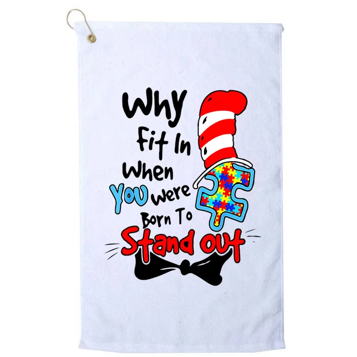 Why Fit In Autism Awareness Doctor Teacher Cat In Hat Book Platinum Collection Golf Towel