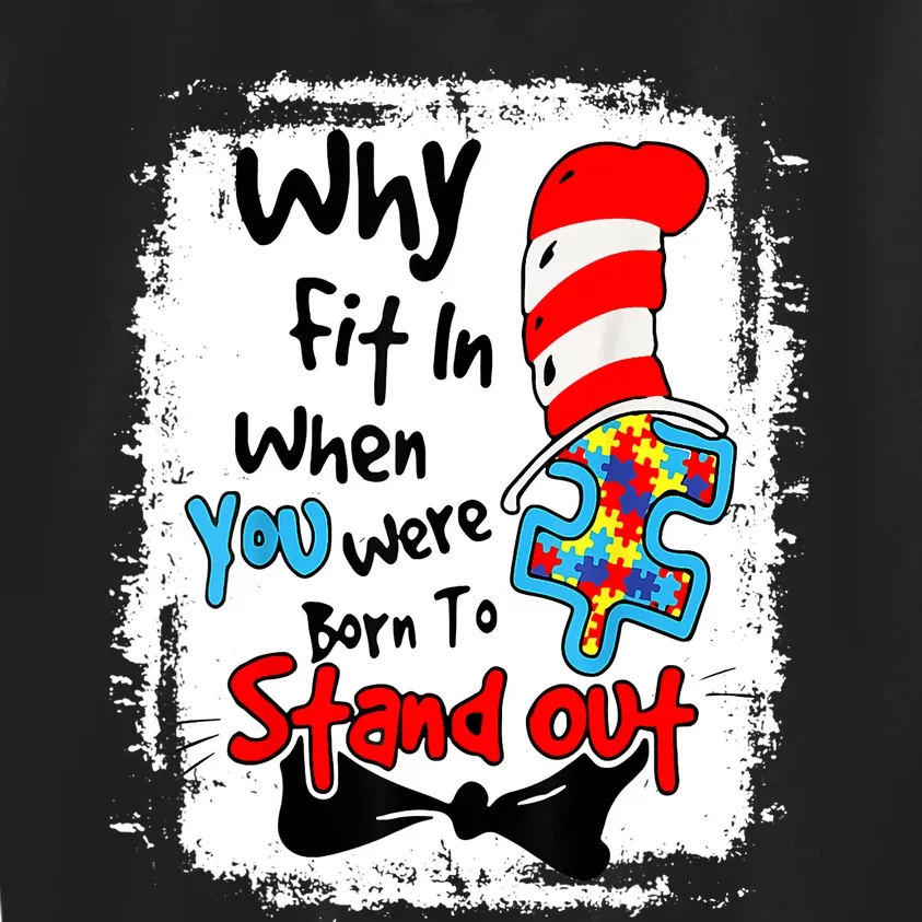 Why Fit In Autism Awareness Doctor Teacher Cat In Hat Book Design Kids Sweatshirt