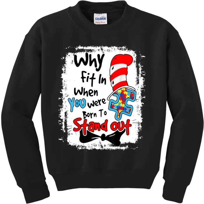 Why Fit In Autism Awareness Doctor Teacher Cat In Hat Book Design Kids Sweatshirt