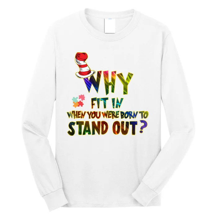 Why Fit In When You Were Born To Stand Out Autism Awareness Long Sleeve Shirt