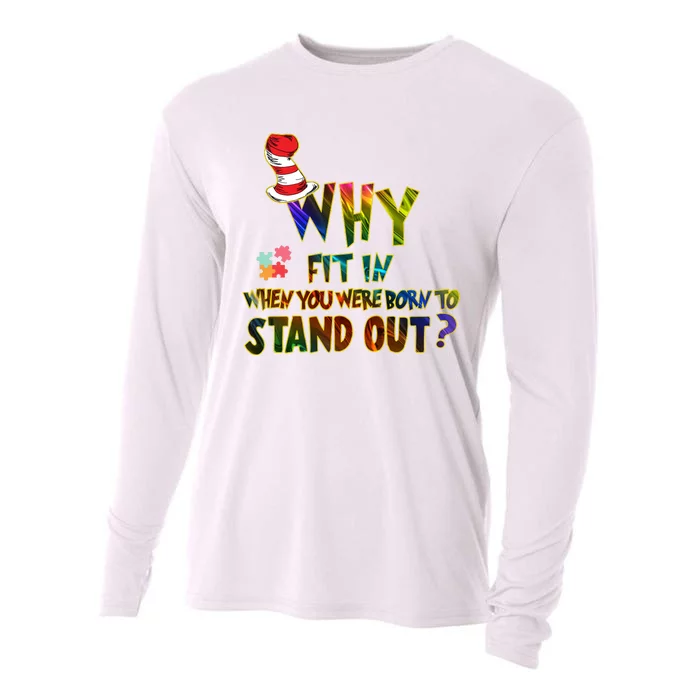 Why Fit In When You Were Born To Stand Out Autism Awareness Cooling Performance Long Sleeve Crew