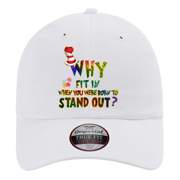 Why Fit In When You Were Born To Stand Out Autism Awareness The Original Performance Cap