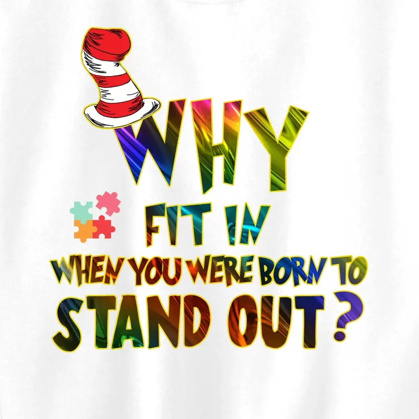 Why Fit In When You Were Born To Stand Out Autism Awareness Kids Sweatshirt