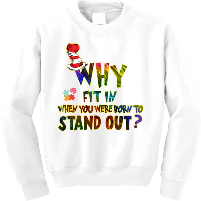 Why Fit In When You Were Born To Stand Out Autism Awareness Kids Sweatshirt