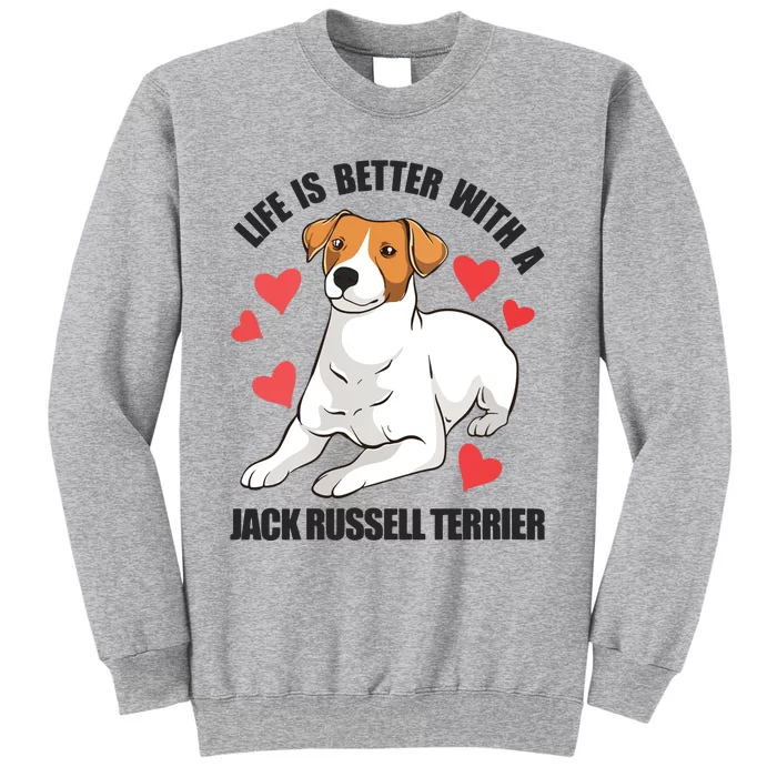 Womens Funny Jack Russel Life Is Better With A Jack Russell Terrier Sweatshirt