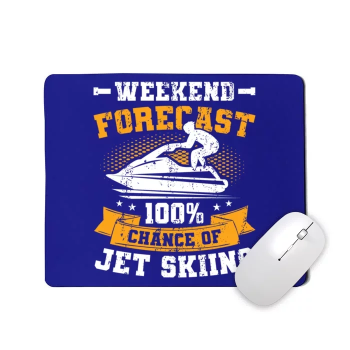 Weekend Forecast Jet Skiing Funny Jet Ski Gift Mousepad