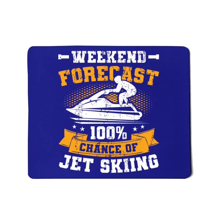 Weekend Forecast Jet Skiing Funny Jet Ski Gift Mousepad