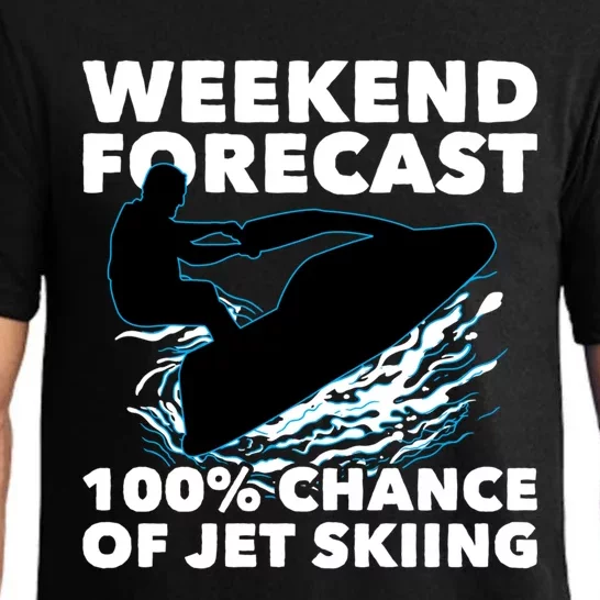 Weekend Forecast Jet Skiing Gift Skier Motorboat Racer Gift Pajama Set