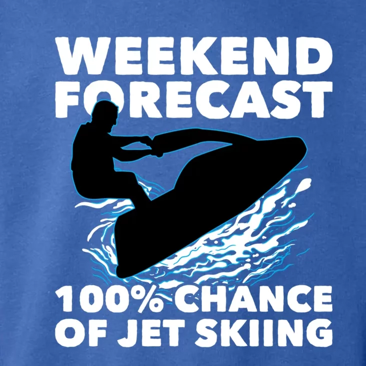 Weekend Forecast Jet Skiing Gift Skier Motorboat Racer Gift Toddler Hoodie