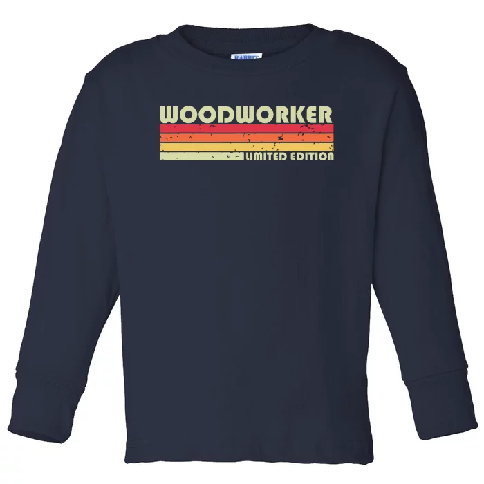 WOODWORKER Funny Job Title Profession Birthday Worker Idea Toddler Long Sleeve Shirt