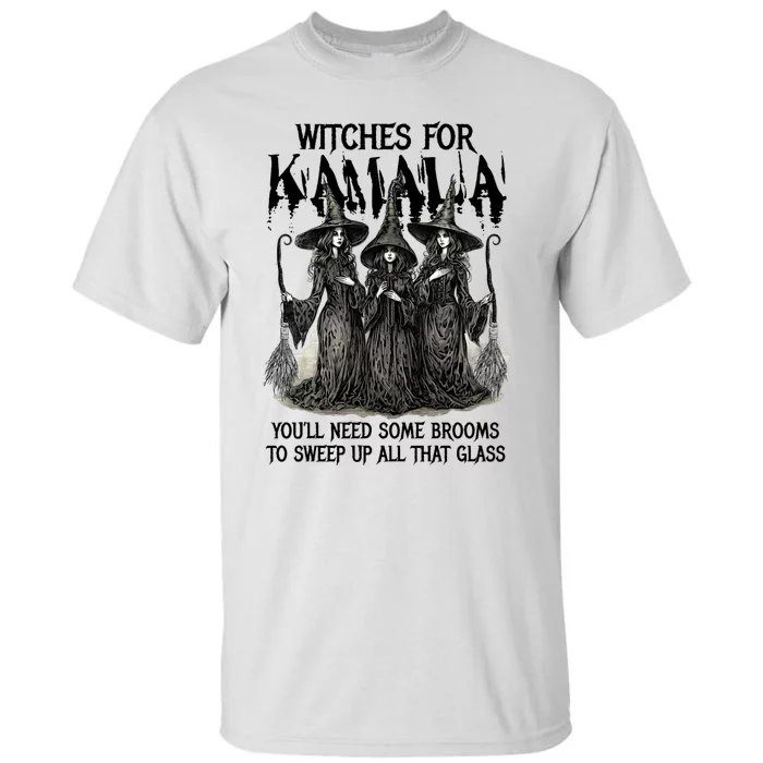 Witches For Kamala YouLl Need Some Brooms To Sweep Up All Tall T-Shirt