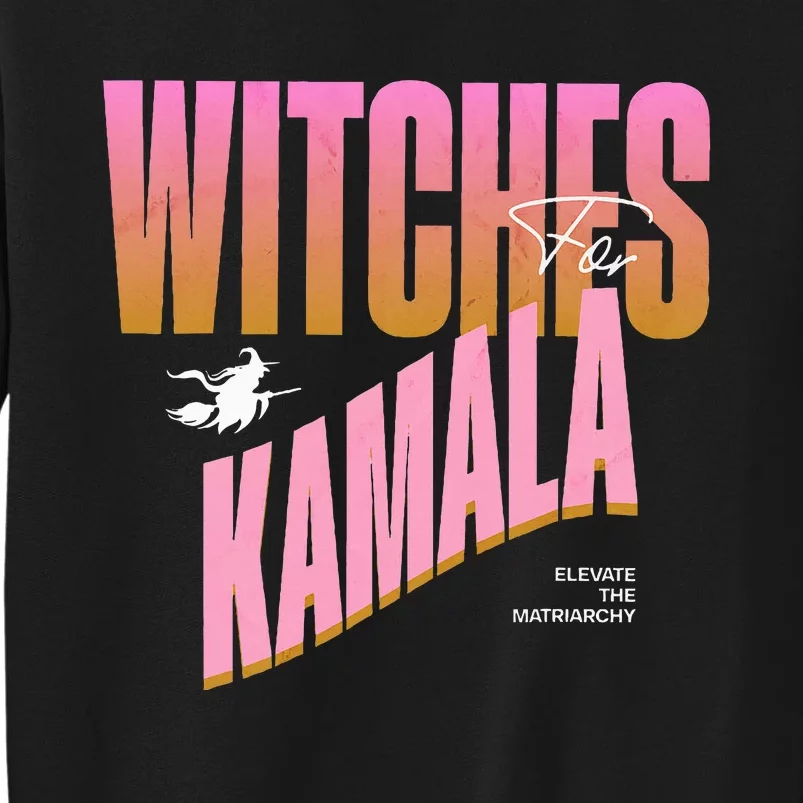 Witches For Kamala Funny Halloween 2024 Tall Sweatshirt