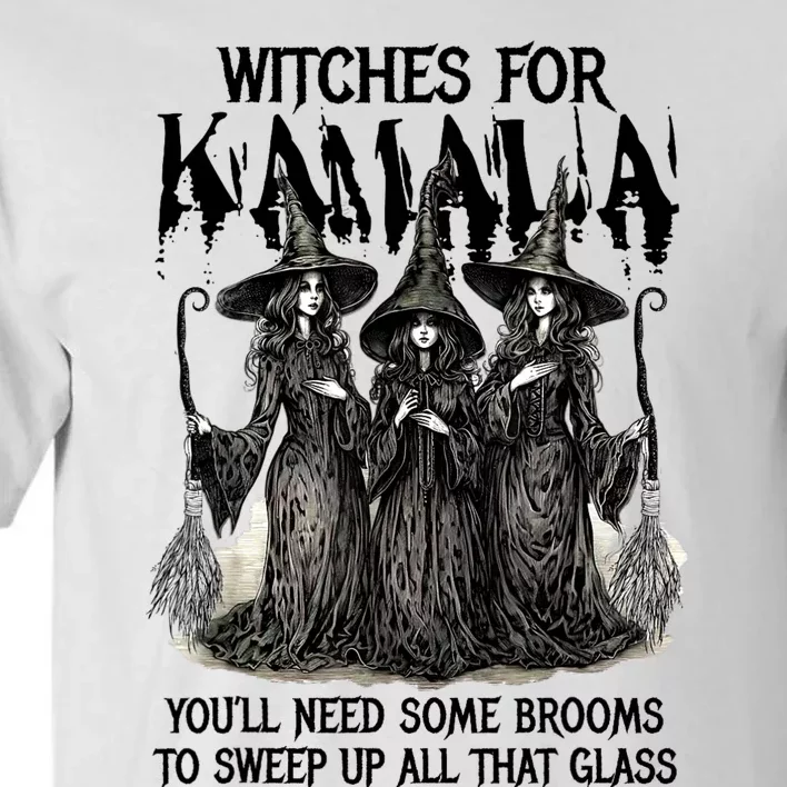 Witches For Kamala YouLl Need Some Brooms To Sweep Up All Tall T-Shirt