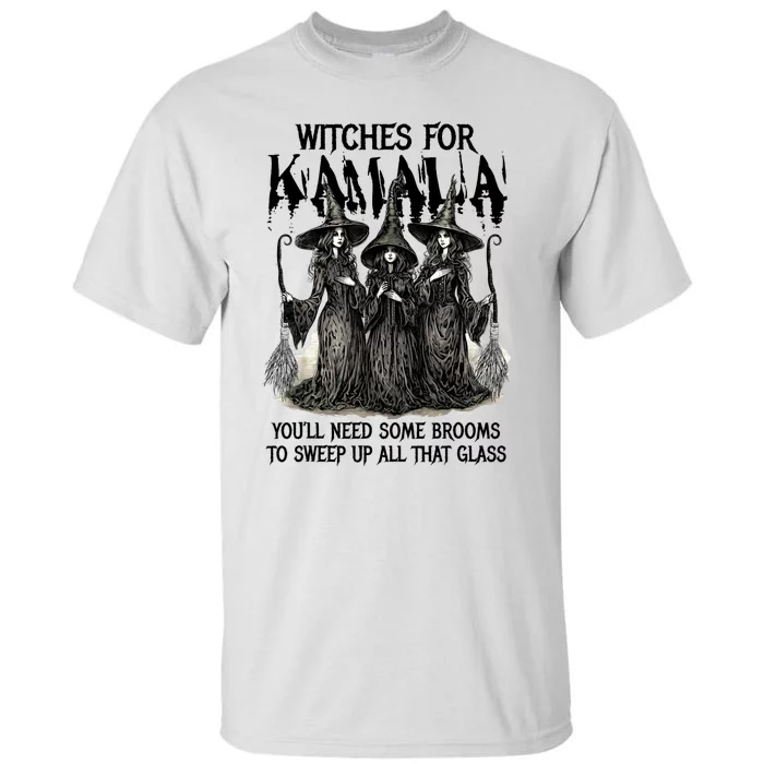 Witches For Kamala YouLl Need Some Brooms To Sweep Up All Tall T-Shirt