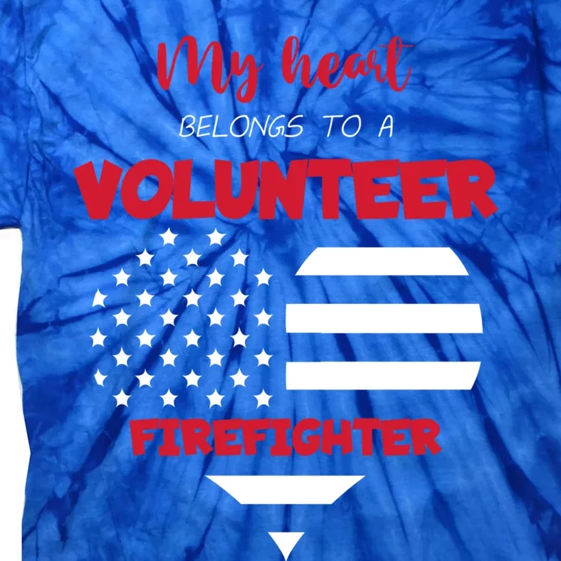 Wife Friend Love Volunteer Firefighter Meaningful Gift Tie-Dye T-Shirt