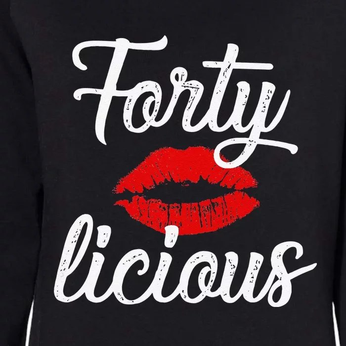 Wo Forty Licious Sexy Lips Funny 40th Birthday Party Womens California Wash Sweatshirt