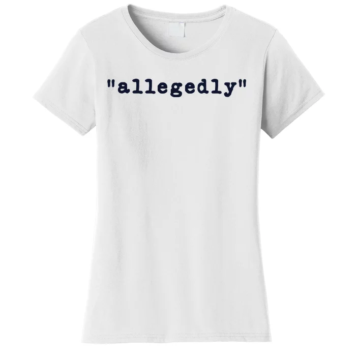 Womens Funny Lawyer Gifts For Men Women Allegedly Attorney Women's T-Shirt