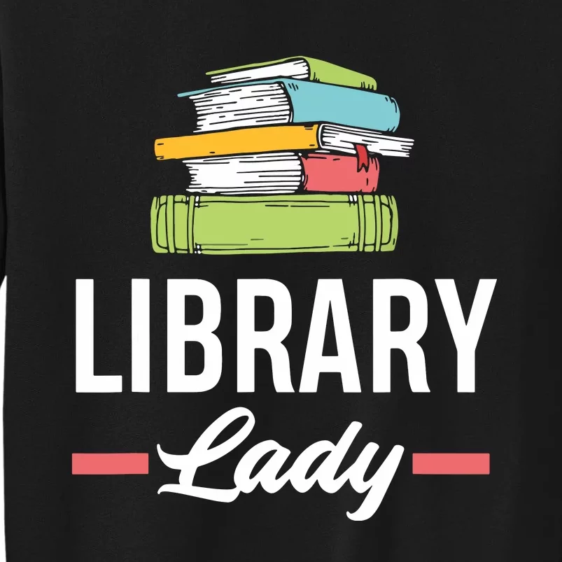 Women Funny Library Lady Librarian Library Assistant Tall Sweatshirt