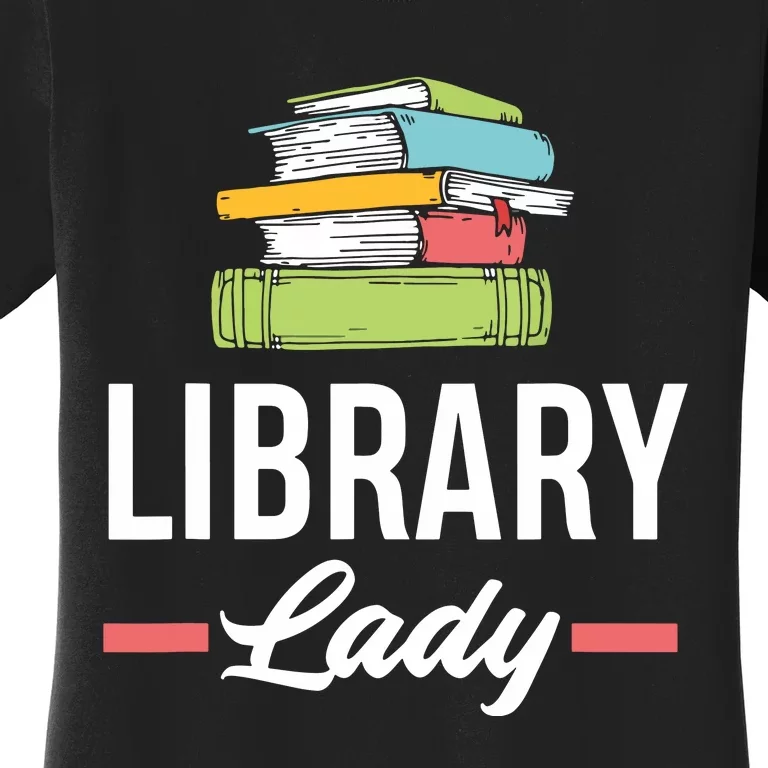 Women Funny Library Lady Librarian Library Assistant Women's T-Shirt