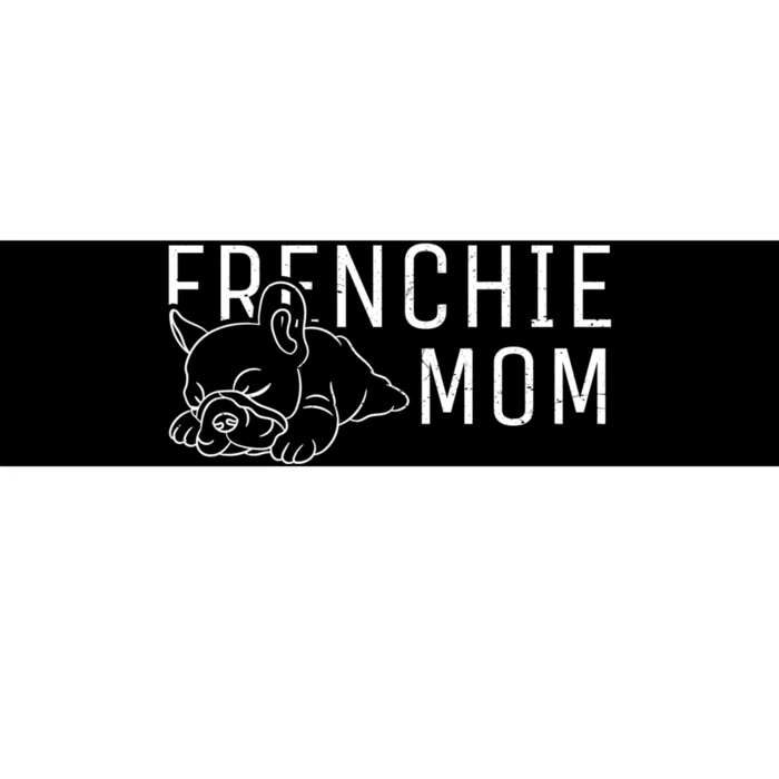 Womens Frenchie Mom Clothes Girls Gift Dog French Bulldog Gift Bumper Sticker