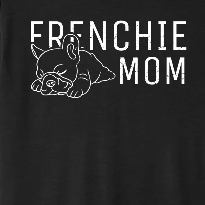 Womens Frenchie Mom Clothes Girls Gift Dog French Bulldog Gift ChromaSoft Performance T-Shirt