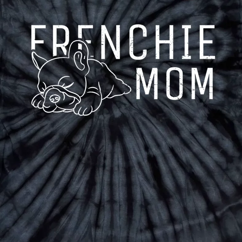 Womens Frenchie Mom Clothes Girls Gift Dog French Bulldog Gift Tie-Dye T-Shirt