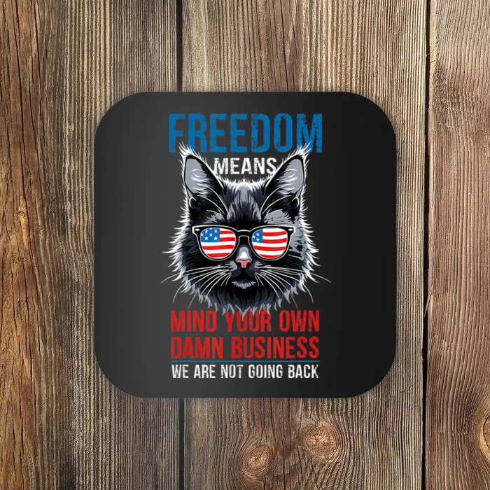 Walz Freedom Means Mind Your Own Damn Business Harris Walz Coaster