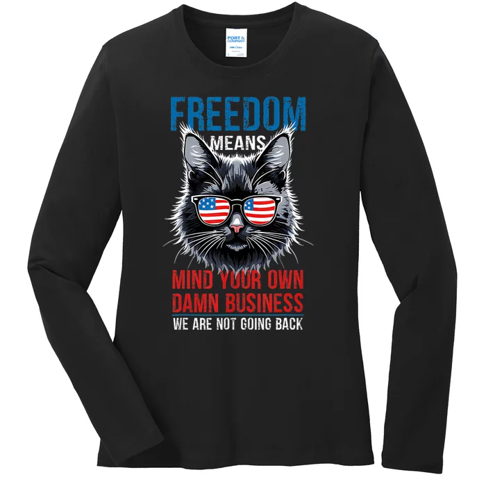 Walz Freedom Means Mind Your Own Damn Business Harris Walz Ladies Long Sleeve Shirt