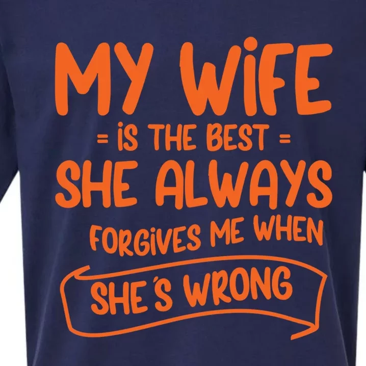 Wife Forgives Me Even When Wrong Love And Understanding Cute Gift Sueded Cloud Jersey T-Shirt