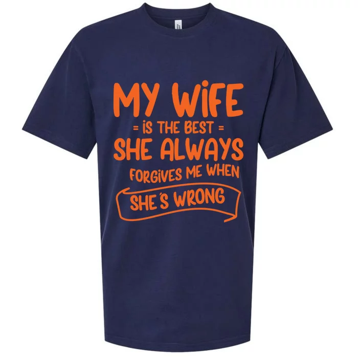 Wife Forgives Me Even When Wrong Love And Understanding Cute Gift Sueded Cloud Jersey T-Shirt