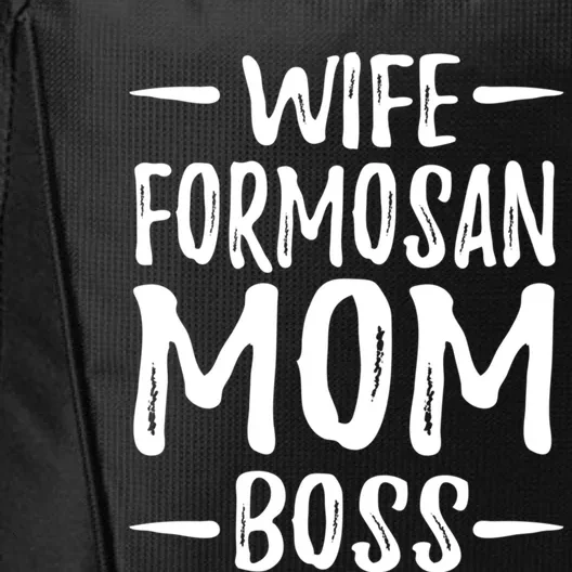 Wife Formosan Mom Boss Funny Dog Mom Gift Idea Gift City Backpack