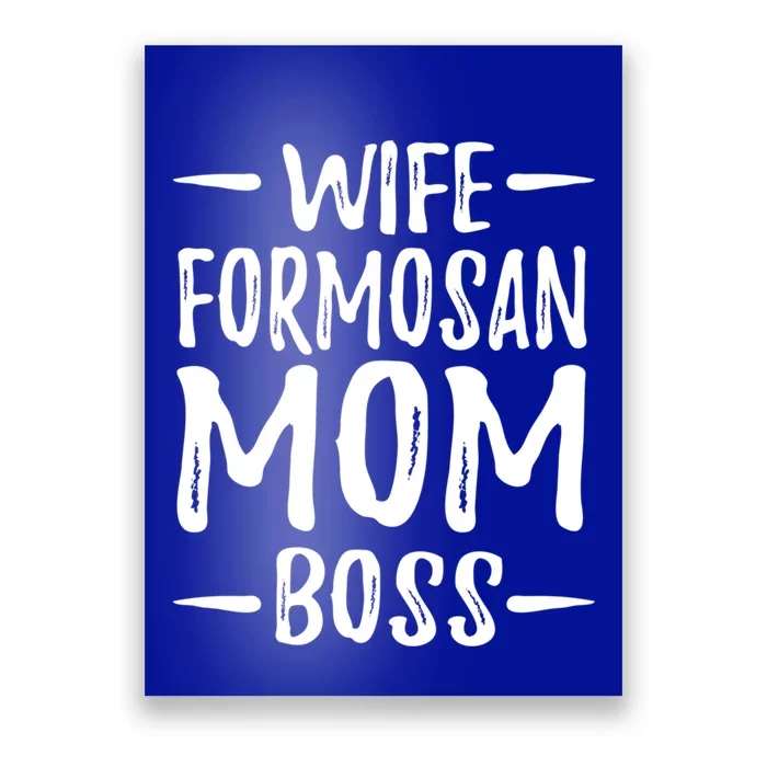 Wife Formosan Mom Boss Funny Dog Mom Gift Idea Gift Poster