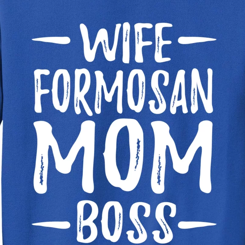 Wife Formosan Mom Boss Funny Dog Mom Gift Idea Gift Tall Sweatshirt