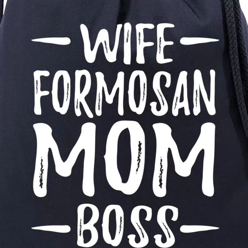 Wife Formosan Mom Boss Funny Dog Mom Gift Idea Gift Drawstring Bag