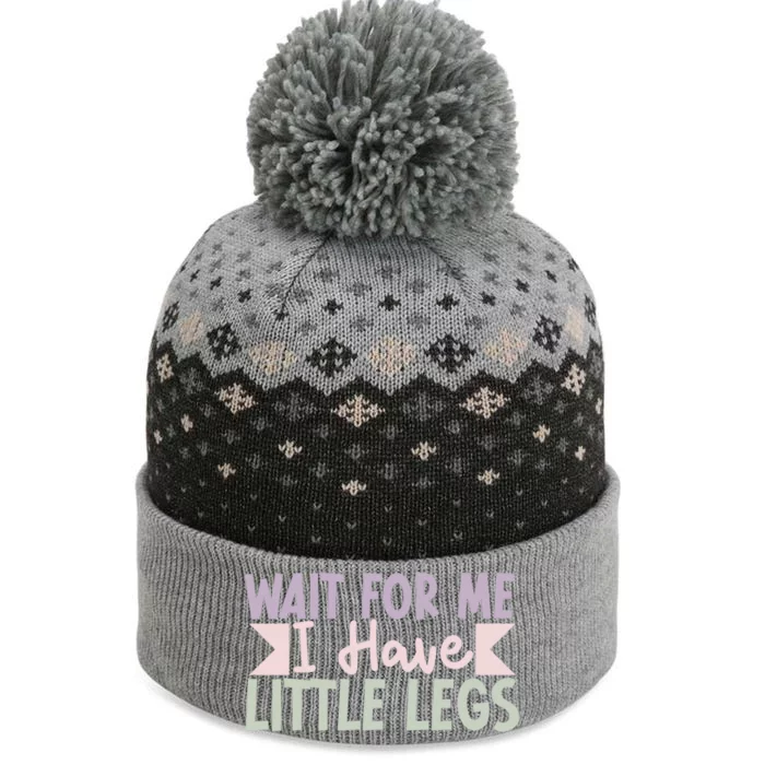 Wait For Me I Have Little Legs Funny The Baniff Cuffed Pom Beanie