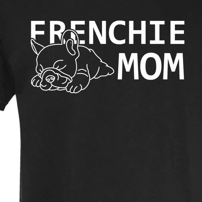 Womens Frenchie Mom Clothes Gift Dog French Bulldog Gift Garment-Dyed Heavyweight T-Shirt