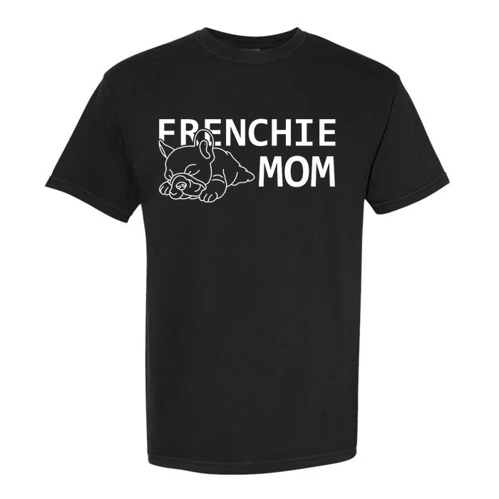 Womens Frenchie Mom Clothes Gift Dog French Bulldog Gift Garment-Dyed Heavyweight T-Shirt